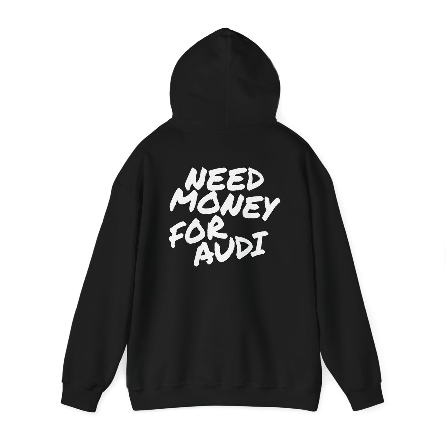 Need Money For Audi Premium Hoodie