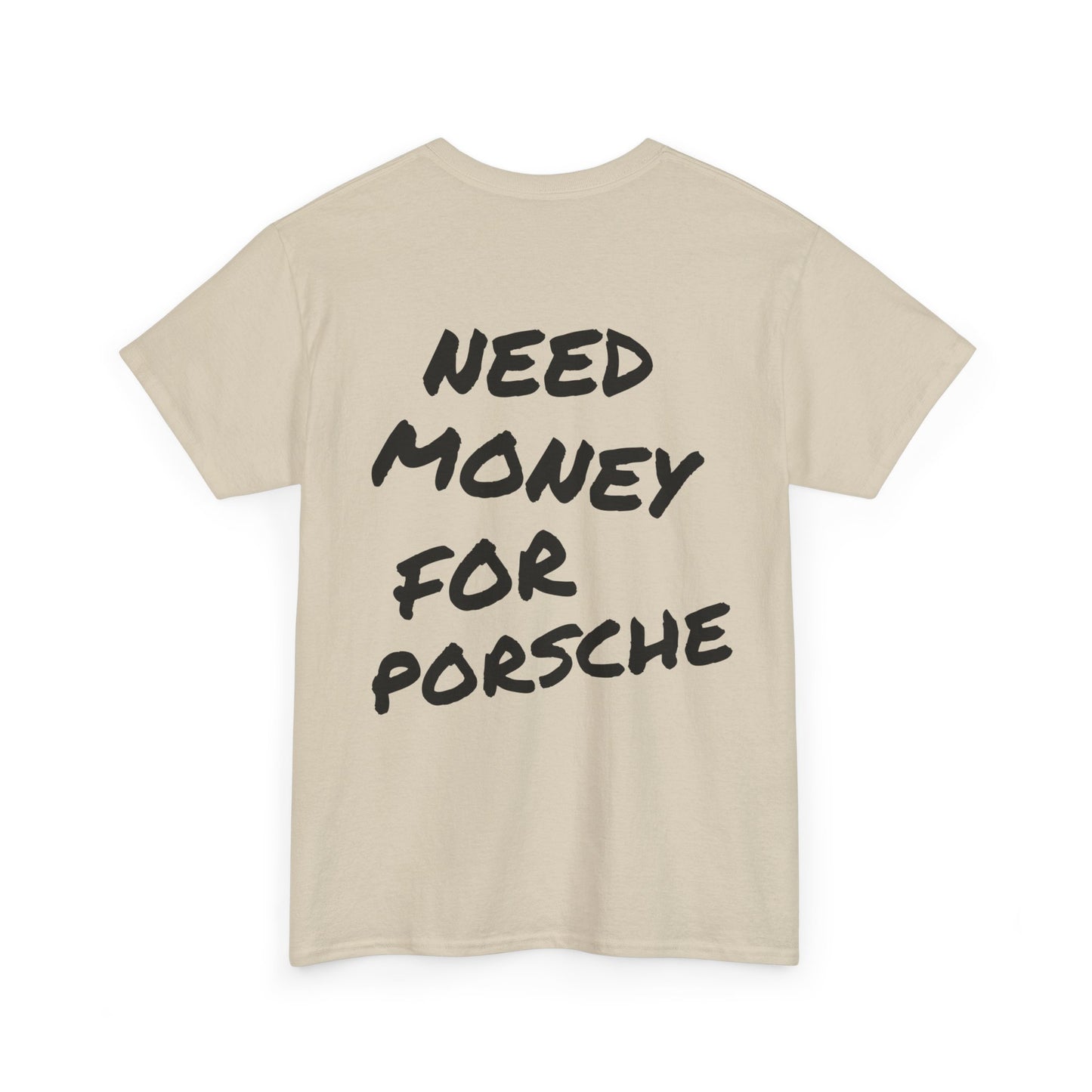 Need Money For Porsche Tee